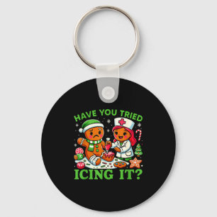 Have You Tried Icing It Christmas Gingerbread Icu Keychain