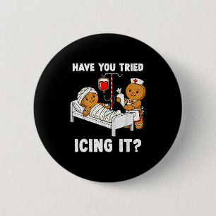 Have You Tried Icing It Christmas Icu Nurse Ginger 2 Inch Round Button