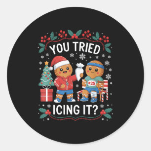 Have You Tried Icing It Funny Gingerbread Christma Classic Round Sticker