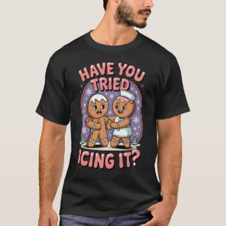 Have You Tried Icing It Funny Medical Humor T-Shirt