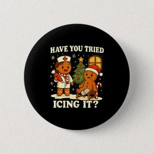 Have You Tried Icing It Gingerbread Christmas  2 Inch Round Button