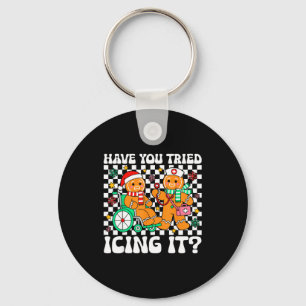 Have You Tried Icing It Gingerbread Nurse Christma Keychain