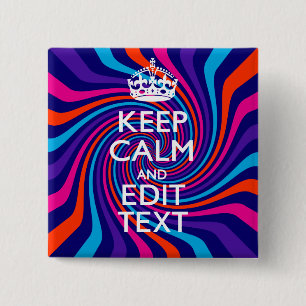 Have Your Keep Calm Saying on Multicolored Swirl 2 Inch Square Button