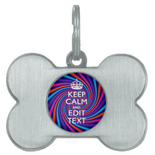 Have Your Keep Calm Saying on Multicolored Swirl Pet ID Tag