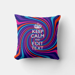 Have Your Keep Calm Saying on Multicolored Swirl Throw Pillow