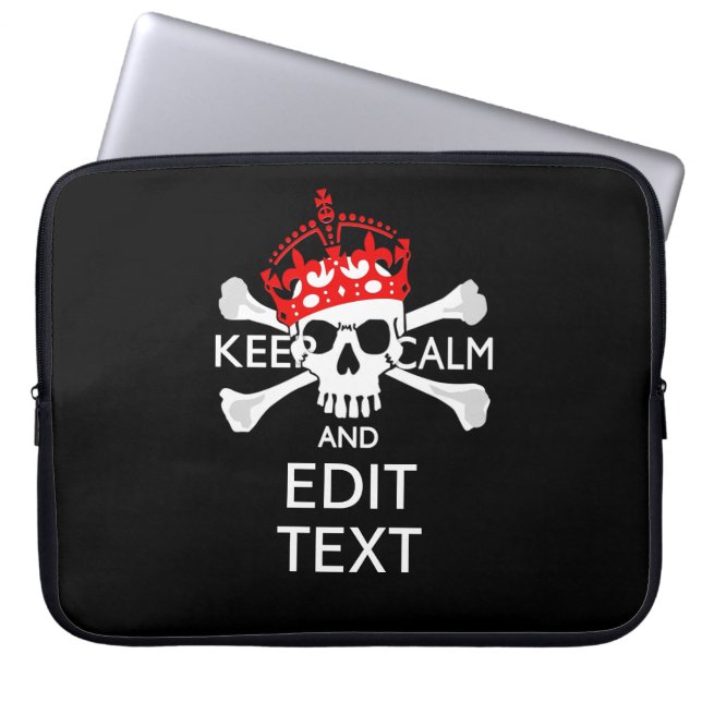 Have Your Text Keep Calm Crossbones Skull Laptop Sleeve (Front)