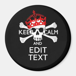 Have Your Text Keep Calm Crossbones Skull Magnet