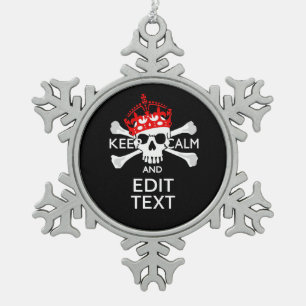 Have Your Text Keep Calm Crossbones Skull on Black Snowflake Pewter Christmas Ornament