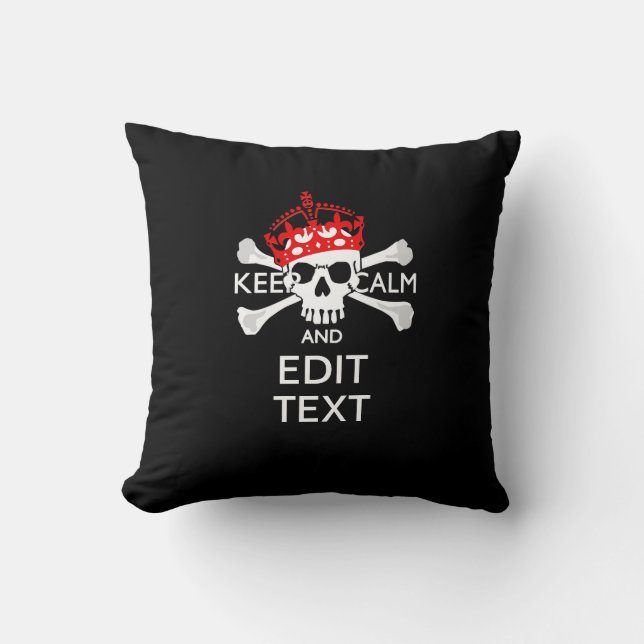 Have Your Text Keep Calm Crossbones Skull on Black Throw Pillow (Front)
