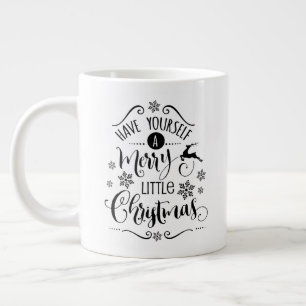 Have Yourself a... /Christmas Quote/ Personalized Large Coffee Mug