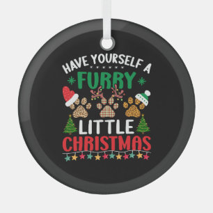 have yourself a furry little christmas glass ornament