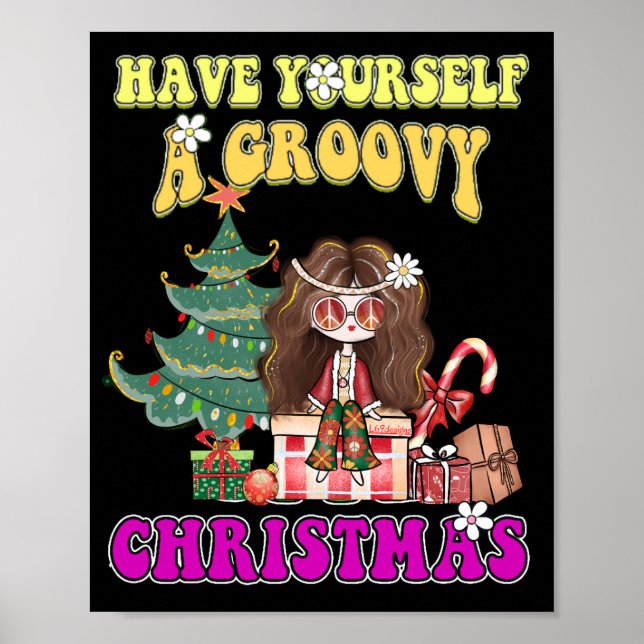 HAVE YOURSELF A GROOVY CHRISTMAS funny 70's style  Poster (Front)