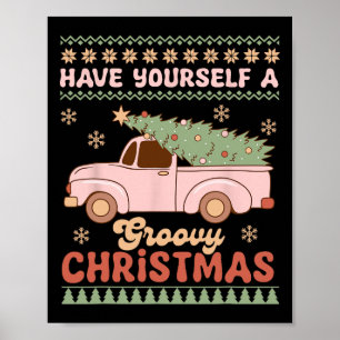Have Yourself A Groovy Xmas Ugly Christmas  Poster