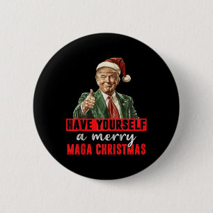 Have Yourself A Merry Christmas Funny Trump Christ 2 Inch Round Button