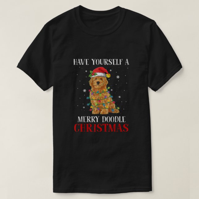 Have Yourself A Merry Doodle Christmas Goldendoodl T-Shirt (Design Front)