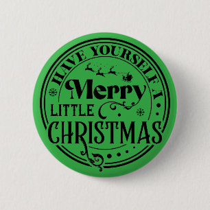 Have Yourself a Merry Little Christmas 2 Inch Round Button