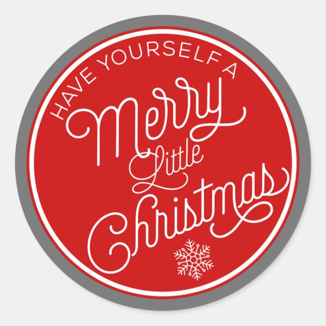Have Yourself A Merry Little Christmas Classic Round Sticker (Front)