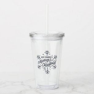 Have Yourself a Merry Little Christmas - Snowflake Acrylic Tumbler