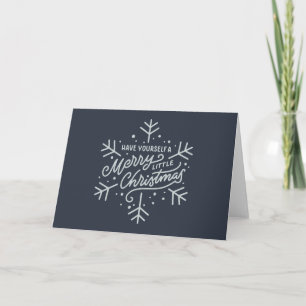 Have Yourself a Merry Little Christmas - Snowflake Card