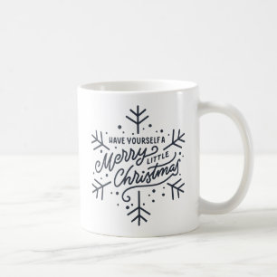 Have Yourself a Merry Little Christmas - Snowflake Coffee Mug