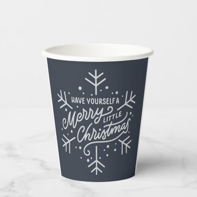 Have Yourself a Merry Little Christmas - Snowflake Paper Cups (Front)