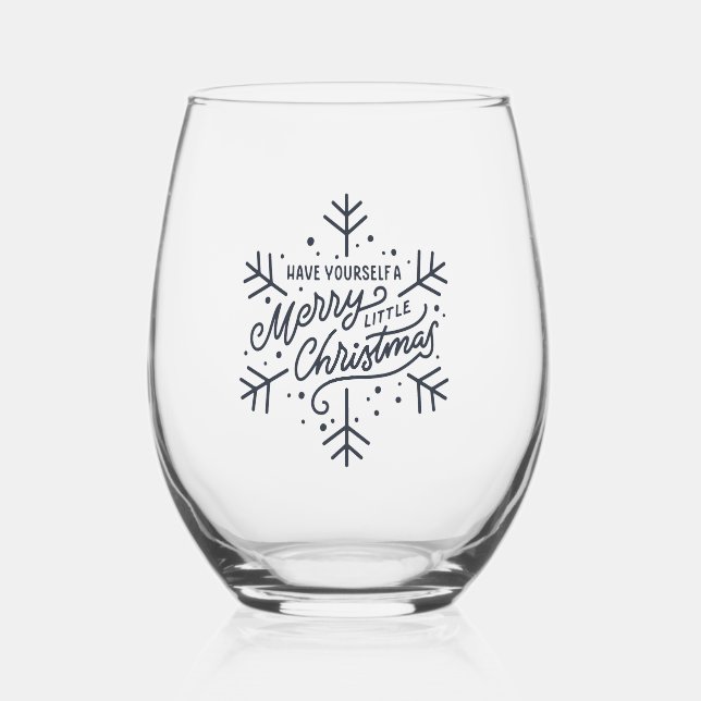 Have Yourself a Merry Little Christmas - Snowflake Stemless Wine Glass (Front)