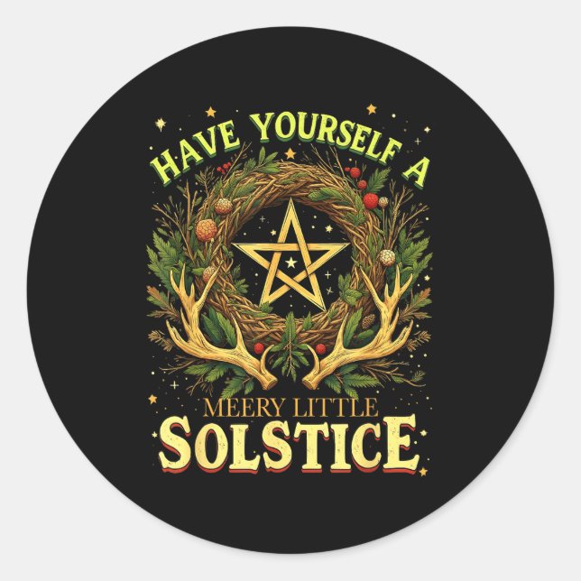 Have Yourself A Merry Little Solstice Quote  Classic Round Sticker (Front)