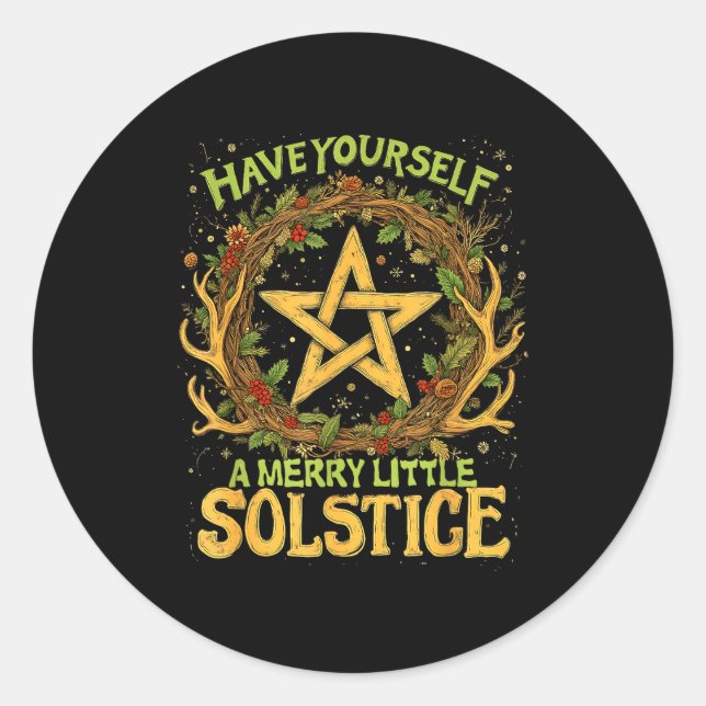 Have Yourself A Merry Little Solstice Quote  Classic Round Sticker (Front)