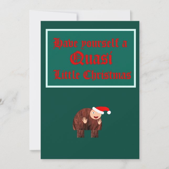 Have yourself a "Quasi" Little Christmas Holiday Card (Front)