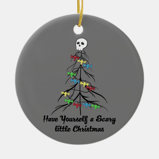 Have yourself a scary little Christmas! Ceramic Ornament (Front)
