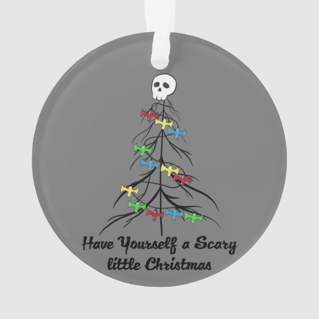 Have yourself a scary little Christmas! Ornament (Back)