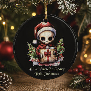 Have Yourself a Scary Little Christmas Skeleton Ceramic Ornament