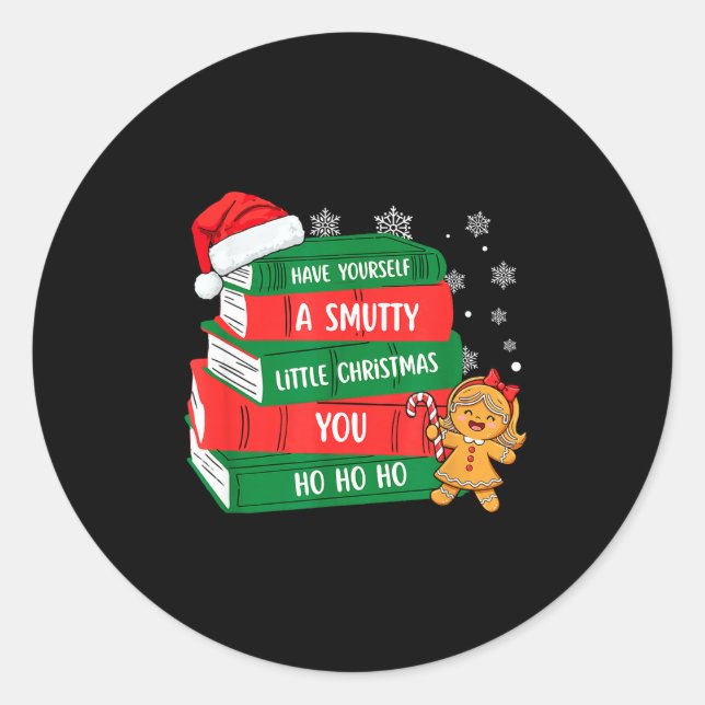 Have Yourself A Smutty Little Christmas You For Bo Classic Round Sticker (Front)
