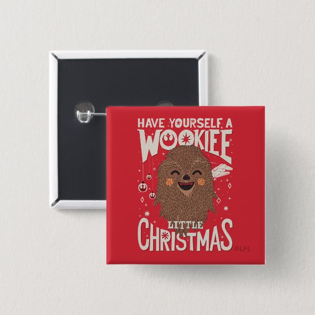 Have Yourself A Wookiee Little Christmas 2 Inch Square Button (Front & Back)