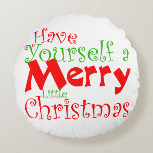 Have Yourself Merry Christmas Holiday Round Pillow
