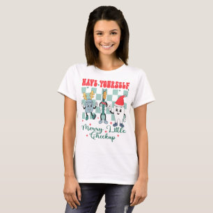 Have Yourself Merry Little Checkup Xmas Dental T-Shirt