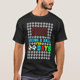 Having A Ball For 100 Days Kids Boys Soccer Playe T-Shirt