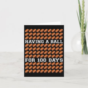 Having A Ball For 100 Days Of School Football Teac Card