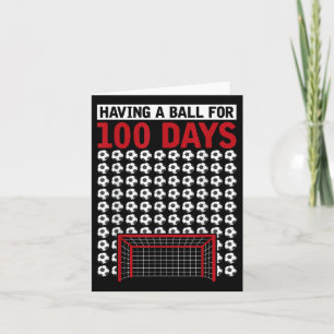 Having A Ball For 100 Days Of School Soccer 100th Card