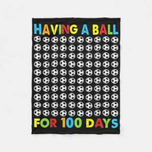 Having A Ball For 100 Days Of School Soccer 100th  Fleece Blanket