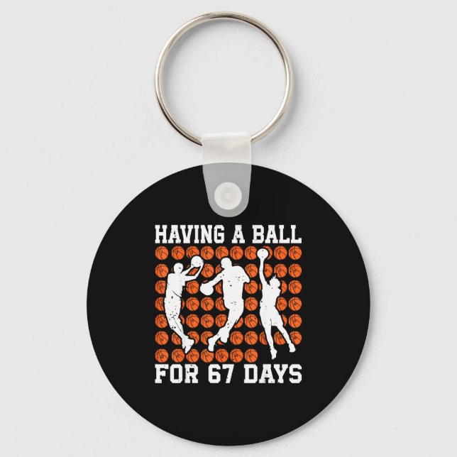 Having A Ball For 67 Days Basketball Player Studen Keychain (Front)