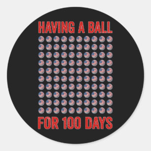Having A Byll For 100 Days Of School 100th Sell Co Classic Round Sticker