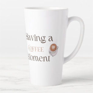 Having a Coffee Moment, Cosy Relaxing Coffee Gift Latte Mug