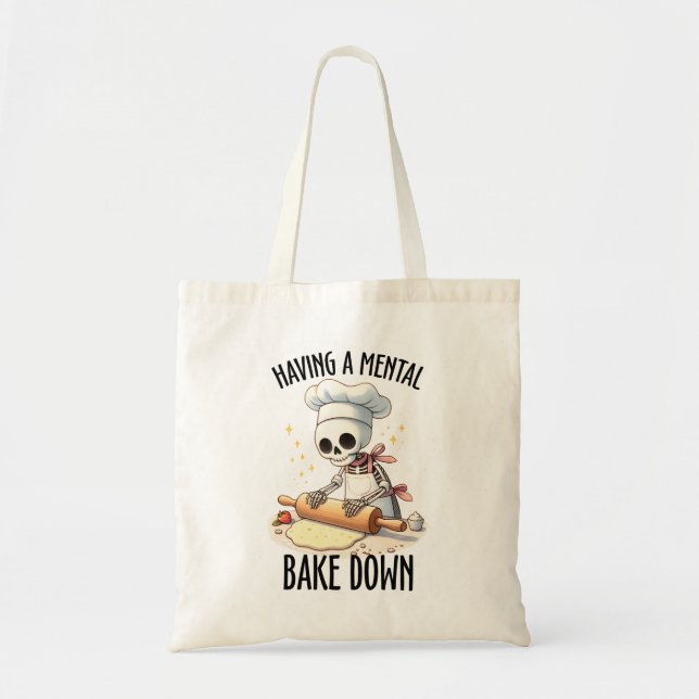 "Having a Mental Bake Down" Skeleton Baking Tote Bag (Front)