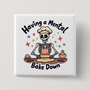 Having a Mental Bake Down Stressed, Blessed & Oven 2 Inch Square Button