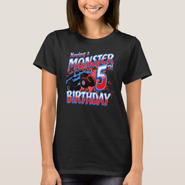 Having A Monster 5th Birthday Monster Truck T-Shirt (Front)