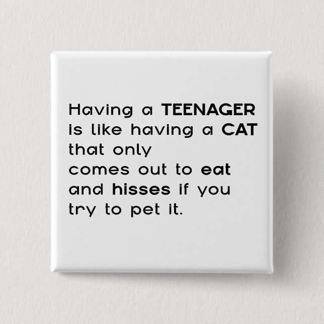 Having a Teenager... 2 Inch Square Button (Front)