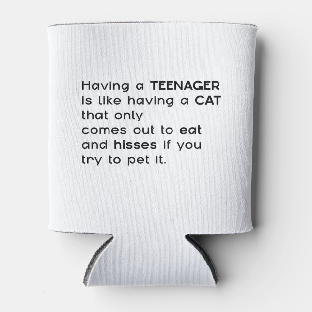 Having a Teenager...  Can Cooler (Front)