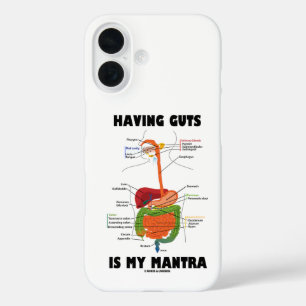 Having Guts Is My Mantra Digestive System Humour iPhone 16 Case