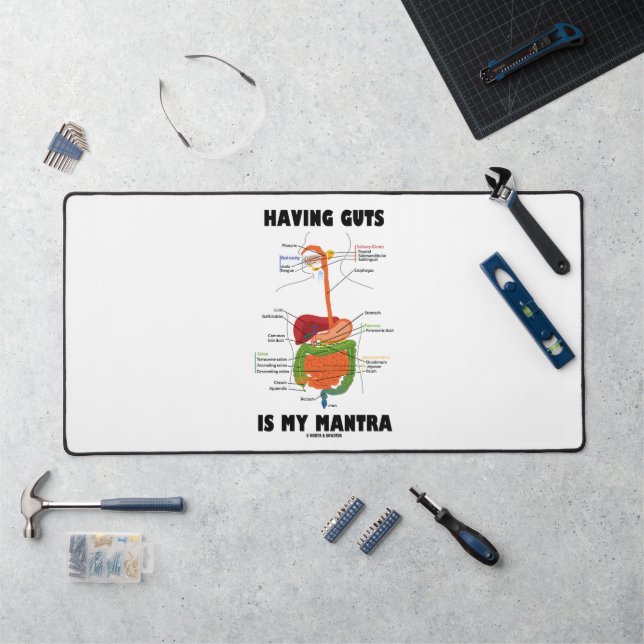 Having Guts Is My Mantra Digestive System Humour Desk Mat (Workstation)